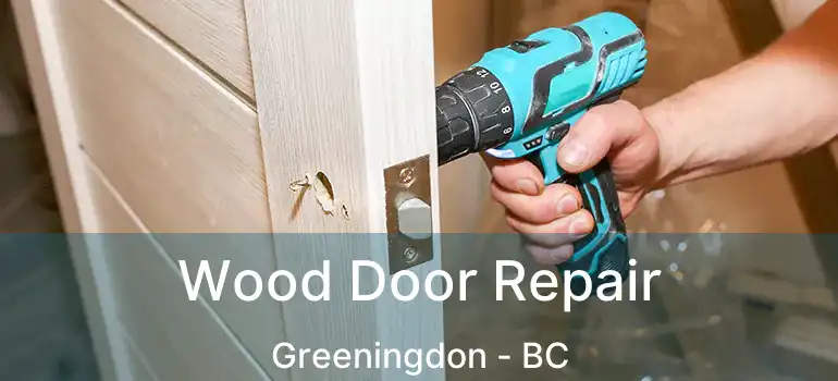  Wood Door Repair Greeningdon - BC
