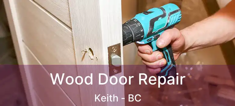  Wood Door Repair Keith - BC