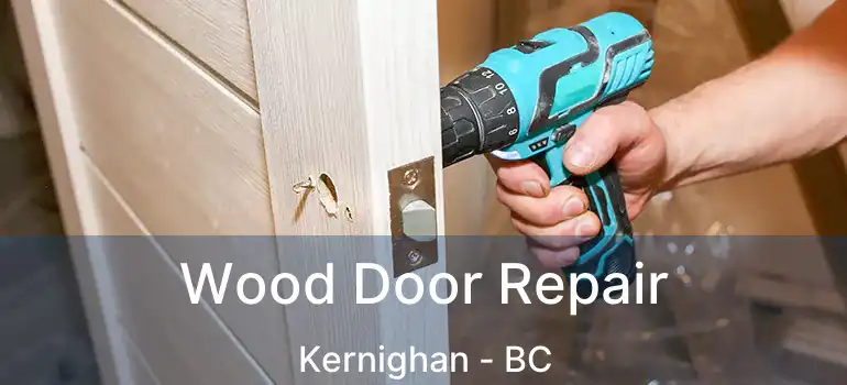  Wood Door Repair Kernighan - BC