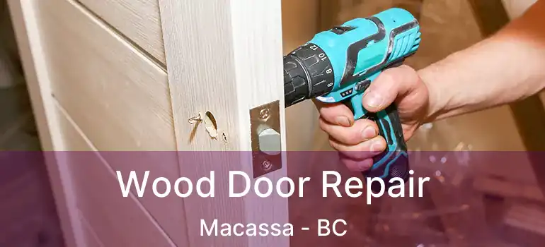  Wood Door Repair Macassa - BC