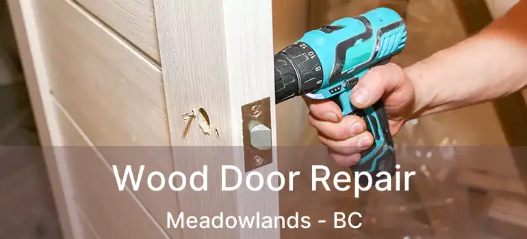  Wood Door Repair Meadowlands - BC