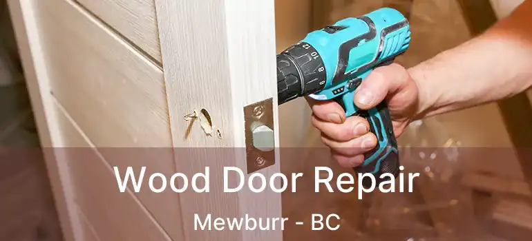  Wood Door Repair Mewburr - BC