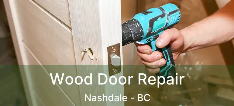  Wood Door Repair Nashdale - BC