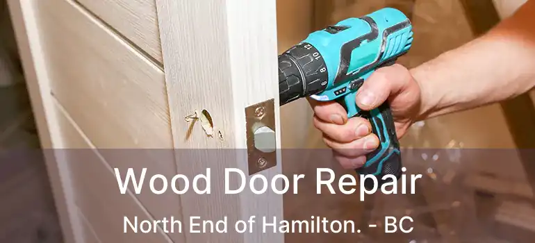  Wood Door Repair North End of Hamilton. - BC