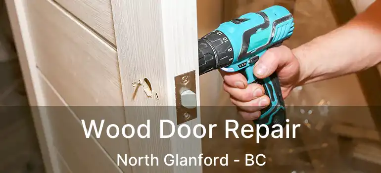  Wood Door Repair North Glanford - BC