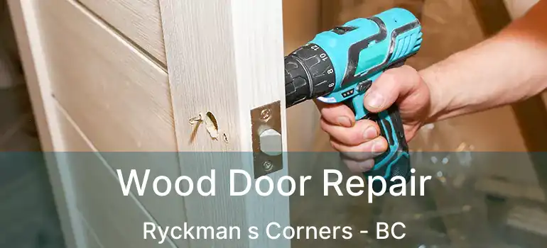  Wood Door Repair Ryckman s Corners - BC