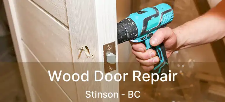  Wood Door Repair Stinson - BC