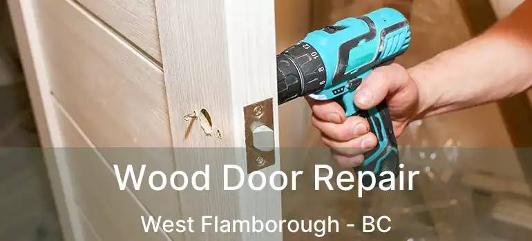  Wood Door Repair West Flamborough - BC