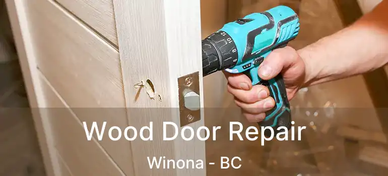  Wood Door Repair Winona - BC