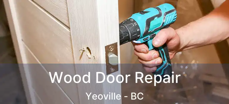  Wood Door Repair Yeoville - BC