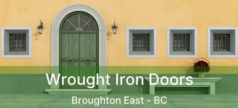  Wrought Iron Doors Broughton East - BC