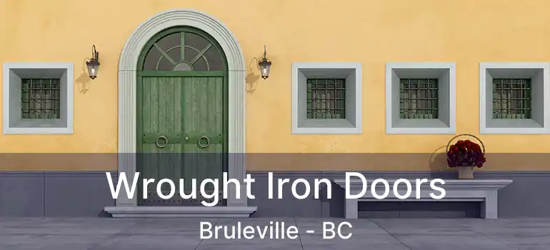  Wrought Iron Doors Bruleville - BC