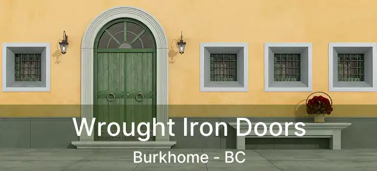  Wrought Iron Doors Burkhome - BC