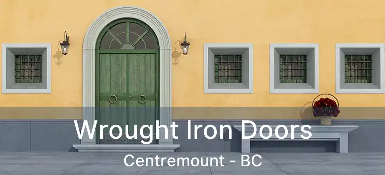  Wrought Iron Doors Centremount - BC