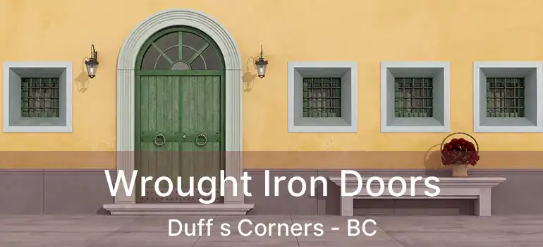  Wrought Iron Doors Duff s Corners - BC