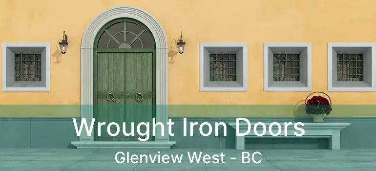  Wrought Iron Doors Glenview West - BC