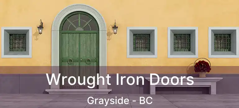  Wrought Iron Doors Grayside - BC