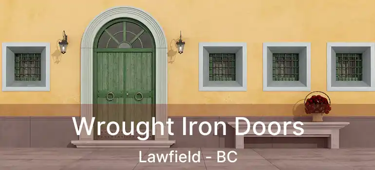  Wrought Iron Doors Lawfield - BC