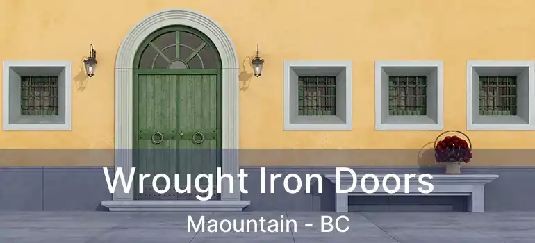  Wrought Iron Doors Maountain - BC