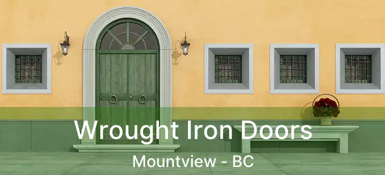  Wrought Iron Doors Mountview - BC
