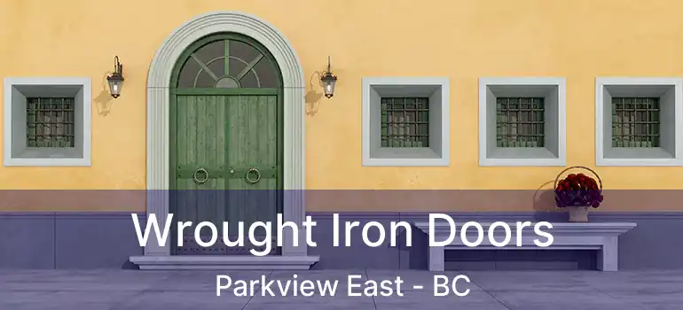  Wrought Iron Doors Parkview East - BC